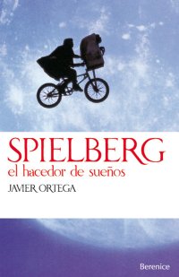 Spielberg. El hacedor de sueños