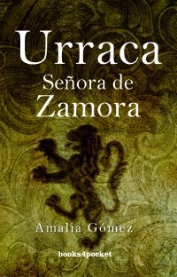 Urraca. Señora de Zamora