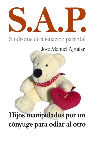 SAP. Síndrome de Alienación Parental