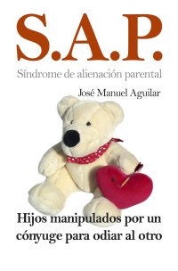SAP. Síndrome de Alienación Parental